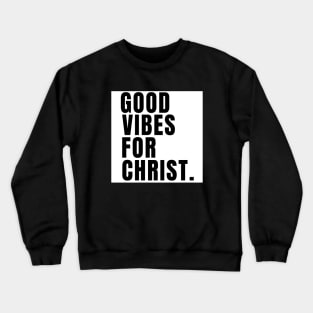 Good Vibes for Christ - BlackText Unisex Christian Cotton T-Shirt, Fun Retro Imagery, Trendy Spiritual Shirt, Christian Apparel, Comy, Soft Crewneck Sweatshirt